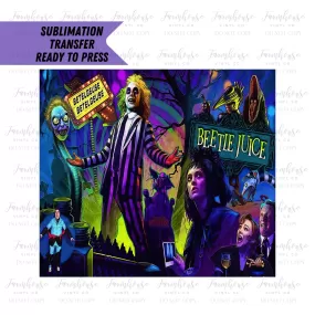 Beetlejuice Tumbler Wrap, Tumbler Sublimation Transfer, Ready To Press, Heat Transfer, Skinny 20 OZ, Skinny 30 OZ, Halloween Heat Design